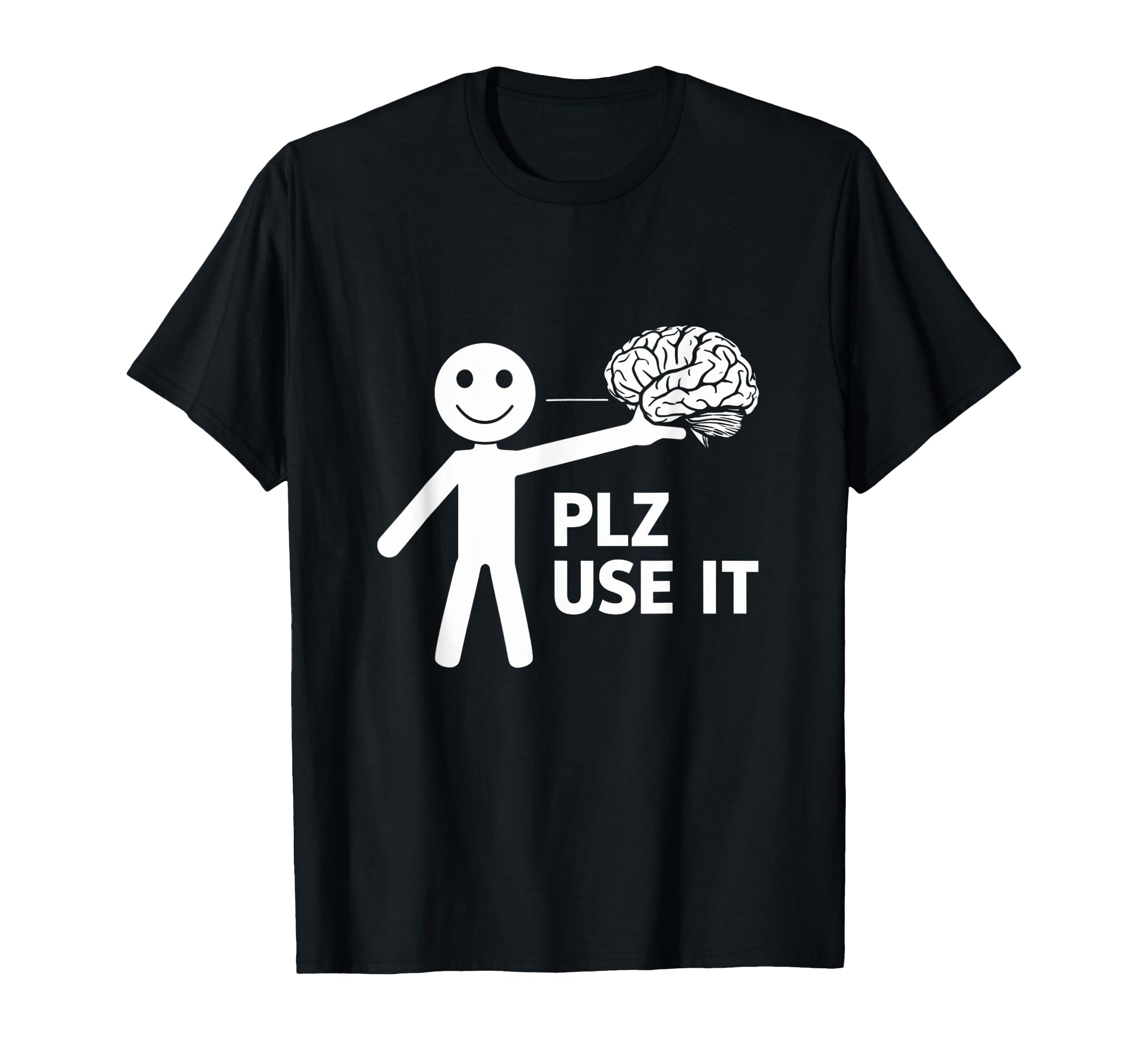 Amazon | Plz Use It Sarcatic Use Your Brain Cynical Says T